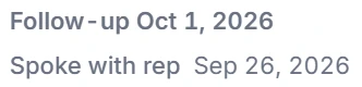 Detail of the overdue claim: Follow-up Oct 1, 2026. Spoke with rep Sep 26, 2026.
